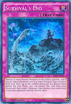 Survival's End (SR04-EN030) - Structure Deck: Dinosmasher's Fury 1st Edition Structure Deck: Dinosmasher's Fury Yugioh Single Squirtle Squad Card Shop.