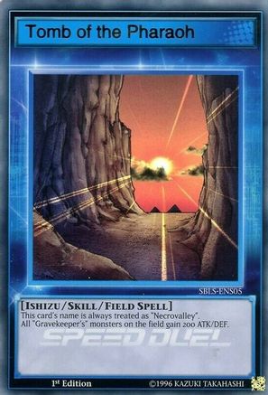 Tomb of the Pharaoh (SBLS-ENS05) - Speed Duel: Arena of Lost Souls 1st Edition Speed Duel: Arena of Lost Souls Yugioh Single Squirtle Squad Card Shop.
