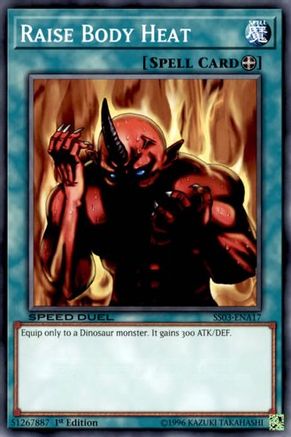 Raise Body Heat (SS03-ENA17) - Speed Duel Decks: Ultimate Predators 1st Edition Speed Duel Decks: Ultimate Predators Yugioh Single Squirtle Squad Card Shop.
