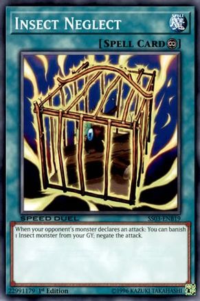 Insect Neglect (SS03-ENB19) - Speed Duel Decks: Ultimate Predators 1st Edition Speed Duel Decks: Ultimate Predators Yugioh Single Squirtle Squad Card Shop.