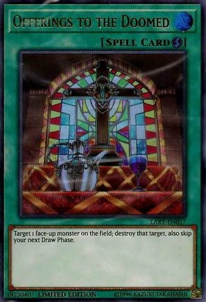 Offerings to the Doomed (LART-EN017) - The Lost Art Promotion Limited The Lost Art Promotion Yugioh Single Squirtle Squad Card Shop.