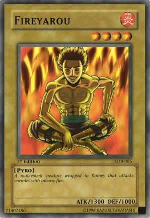 Fireyarou (LOB-085) - The Legend of Blue Eyes White Dragon 1st Edition The Legend of Blue Eyes White Dragon Yugioh Single Squirtle Squad Card Shop.