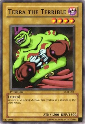 Terra the Terrible (LOB-080) - The Legend of Blue Eyes White Dragon Unlimited The Legend of Blue Eyes White Dragon Yugioh Single Squirtle Squad Card Shop.