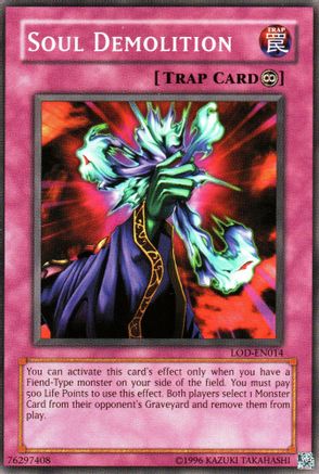 Soul Demolition (LOD-EN014) - Legacy of Darkness (Worldwide English) Unlimited Legacy of Darkness (Worldwide English) Yugioh Single Squirtle Squad Card Shop.