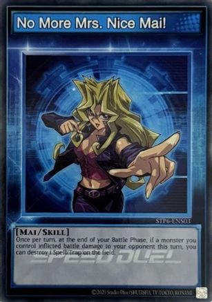 No More Mrs. Nice Mai! (STP6-ENS03) - Speed Duel: Tournament Pack 6 Unlimited Speed Duel: Tournament Pack 6 Yugioh Single Squirtle Squad Card Shop.