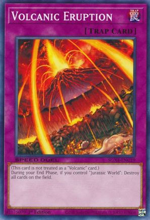 Volcanic Eruption (SGX4-ENC19) - Speed Duel GX: Midterm Destruction 1st Edition Speed Duel GX: Midterm Destruction Yugioh Single Squirtle Squad Card Shop.
