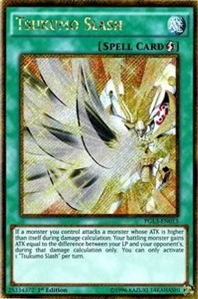Tsukumo Slash (PGL3-EN013) - Premium Gold: Infinite Gold 1st Edition Premium Gold: Infinite Gold Yugioh Single  Squirtle Squad Card Shop.