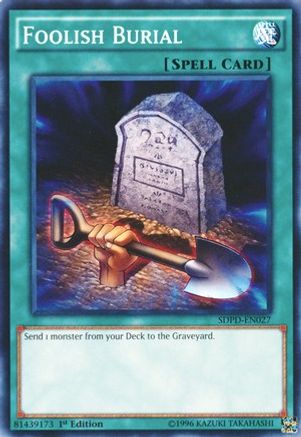 Foolish Burial (SDPD-EN027) - Structure Deck: Pendulum Domination 1st Edition Structure Deck: Pendulum Domination Yugioh Single  Squirtle Squad Card Shop.