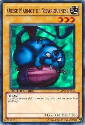 Obese Marmot of Nefariousness (WP11-EN003) - World Championship 2011 Card Pack Limited World Championship 2011 Card Pack Yugioh Single  Squirtle Squad Card Shop.