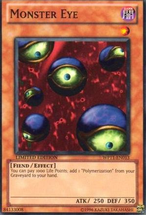 Monster Eye (WP11-EN013) - World Championship 2011 Card Pack Limited World Championship 2011 Card Pack Yugioh Single  Squirtle Squad Card Shop.