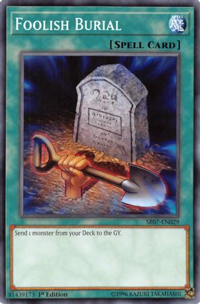 Foolish Burial (SR07-EN029) - Structure Deck: Zombie Horde 1st Edition Structure Deck: Zombie Horde Yugioh Single  Squirtle Squad Card Shop.