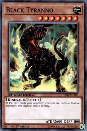 Black Tyranno (SS03-ENA07) - Speed Duel Decks: Ultimate Predators 1st Edition Speed Duel Decks: Ultimate Predators Yugioh Single  Squirtle Squad Card Shop.