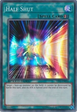 Half Shut (STP2-EN016) - Speed Duel: Tournament Pack 2 Unlimited Speed Duel: Tournament Pack 2 Yugioh Single  Squirtle Squad Card Shop.