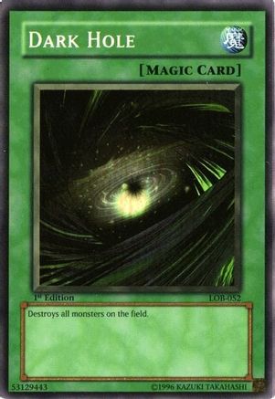 Dark Hole (Magic) (LOB-052) - The Legend of Blue Eyes White Dragon Unlimited The Legend of Blue Eyes White Dragon Yugioh Single  Squirtle Squad Card Shop.