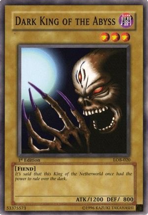 Dark King of the Abyss (LOB-020) - The Legend of Blue Eyes White Dragon 1st Edition The Legend of Blue Eyes White Dragon Yugioh Single  Squirtle Squad Card Shop.