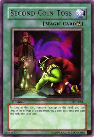 Second Coin Toss (LOD-083) - Legacy of Darkness 1st Edition Legacy of Darkness Yugioh Single  Squirtle Squad Card Shop.