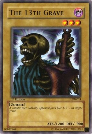 The 13th Grave (LOB-014) - The Legend of Blue Eyes White Dragon 1st Edition The Legend of Blue Eyes White Dragon Yugioh Single  Squirtle Squad Card Shop.