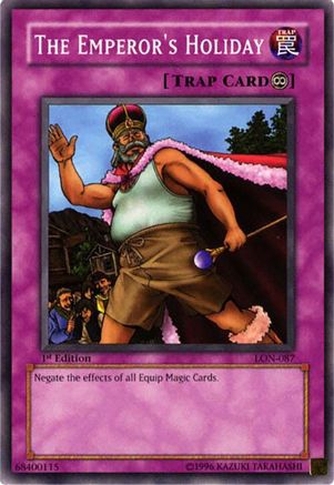 The Emperor's Holiday (LON-087) - Labyrinth of Nightmare Unlimited Labyrinth of Nightmare Yugioh Single  Squirtle Squad Card Shop.