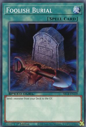 Foolish Burial (SBCB-EN139) - Speed Duel: Battle City Box 1st Edition Speed Duel: Battle City Box Yugioh Single  Squirtle Squad Card Shop.
