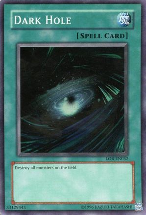 Dark Hole (LOB-EN052) - Legend of Blue Eyes White Dragon (Worldwide English) Unlimited Legend of Blue Eyes White Dragon (Worldwide English) Yugioh Single  Squirtle Squad Card Shop.