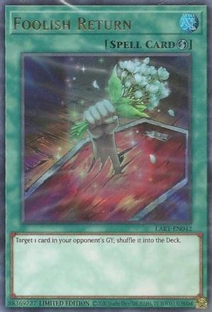 Foolish Return (LART-EN042) - The Lost Art Promotion Limited The Lost Art Promotion Yugioh Single  Squirtle Squad Card Shop.