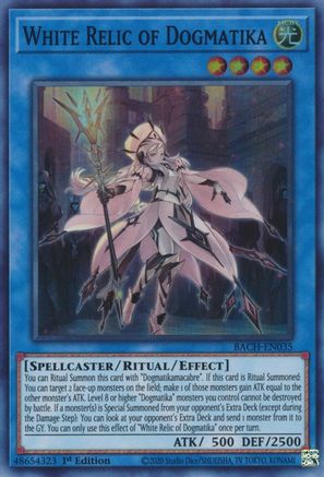 White Relic of Dogmatika (BACH-EN035) - Battle of Chaos 1st Edition Battle of Chaos Yugioh Single  Squirtle Squad Card Shop.