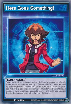 Here Goes Something! (SGX1-ENS01) - Speed Duel GX: Duel Academy Box 1st Edition Speed Duel GX: Duel Academy Box Yugioh Single  Squirtle Squad Card Shop.