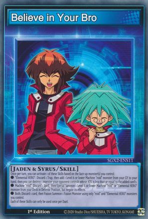 Believe in Your Bro (SGX2-ENS11) - Speed Duel GX: Midterm Paradox 1st Edition Speed Duel GX: Midterm Paradox Yugioh Single  Squirtle Squad Card Shop.
