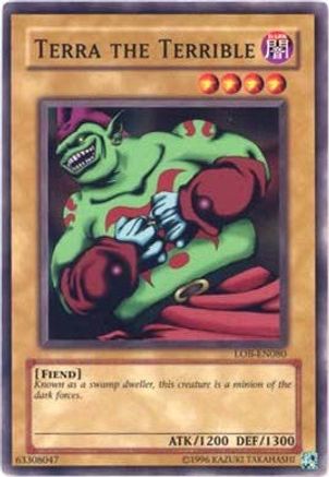 Terra the Terrible (LOB-EN080) - Legend of Blue Eyes White Dragon (Worldwide English) Unlimited Legend of Blue Eyes White Dragon (Worldwide English) Yugioh Single  Squirtle Squad Card Shop.