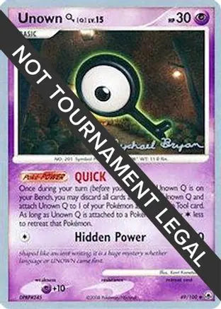 Unown [Q] - 2010 (Mychael Bryan) 049  World Championship Decks - Uncommon