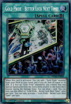 Gold Pride - Better Luck Next Time! (MP24-EN089) - 25th Anniversary Tin: Dueling Mirrors 1st Edition 25th Anniversary Tin: Dueling Mirrors Yugioh Single  Squirtle Squad Card Shop.