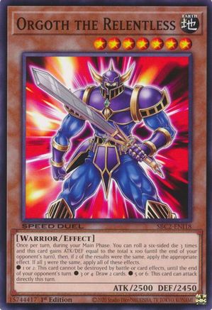 Orgoth the Relentless (SBC2-ENI18) - Speed Duel: Battle City Finals 1st Edition Speed Duel: Battle City Finals Yugioh Single  Squirtle Squad Card Shop.