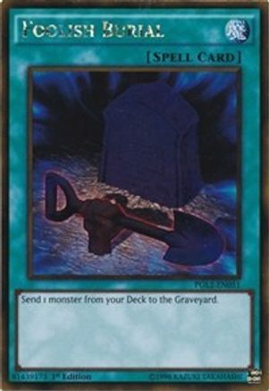 Foolish Burial (PGL2-EN051) - Premium Gold: Return of the Bling Unlimited Premium Gold: Return of the Bling Yugioh Single  Squirtle Squad Card Shop.
