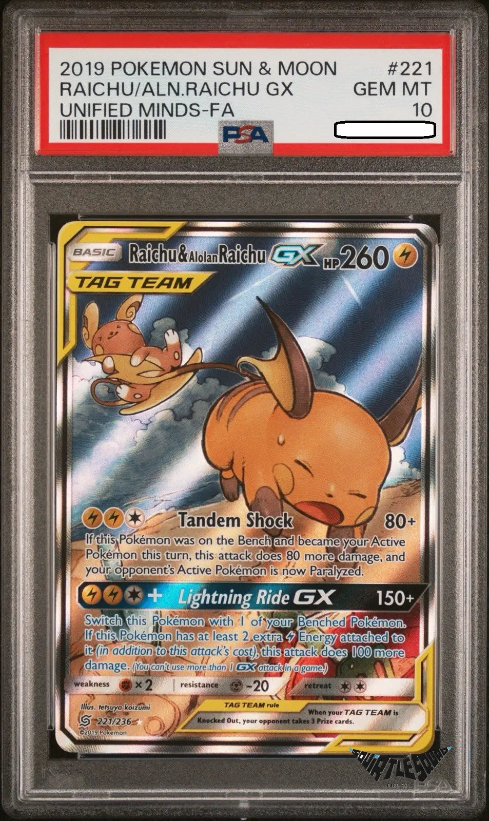 Pokémon TCG – Raichu & Alolan Raichu GX 221/236 Full Art – Unified Minds Secret Rare – PSA 10 Gem Mint